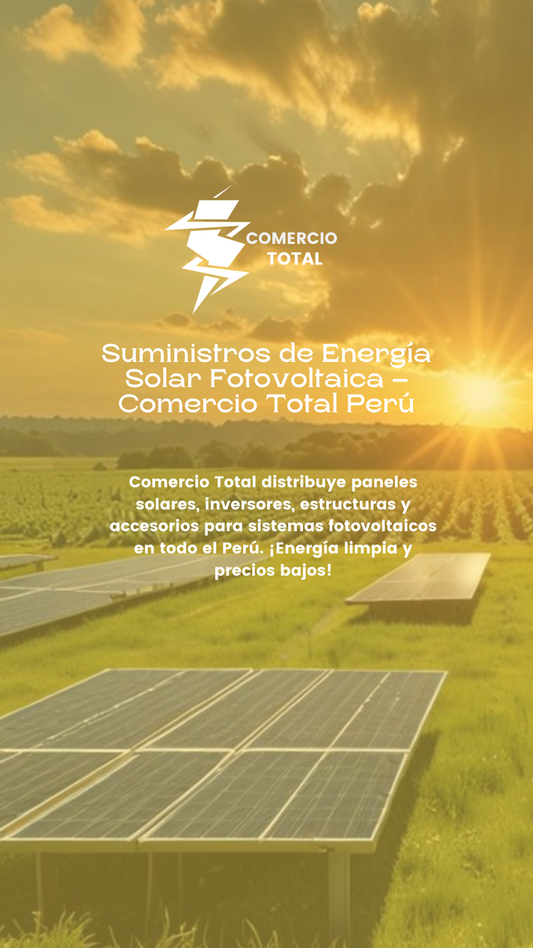 Suministros de Energía Solar Fotovoltaica – Comercio Total Perú